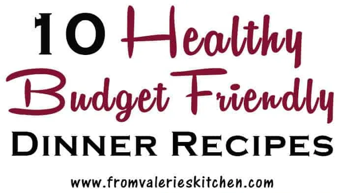 15 Easy Healthy Budget Meals (That Won’t Break the Bank)